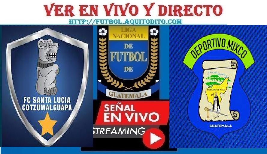 Santa Lucía Cotzumalguapa vs Mixco EN VIVO y EN DIRECTO Jornada 7 del