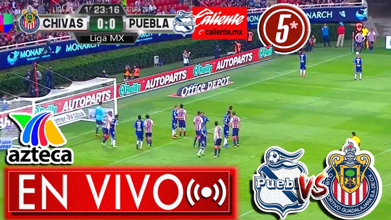 Chivas Del Guadalajara Vs Puebla En Vivo D Nde Ver En Tv Online Y Hora