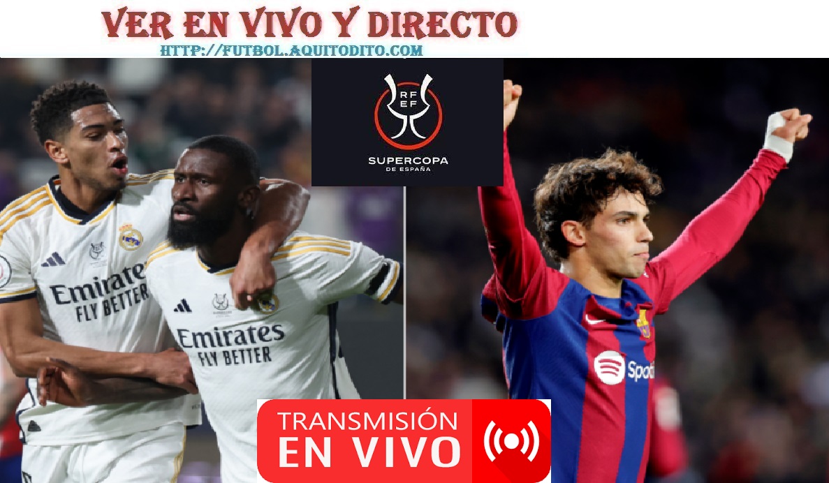 Real Madrid Vs Barcelona En Vivo Y En Directo Por La Final De Supercopa