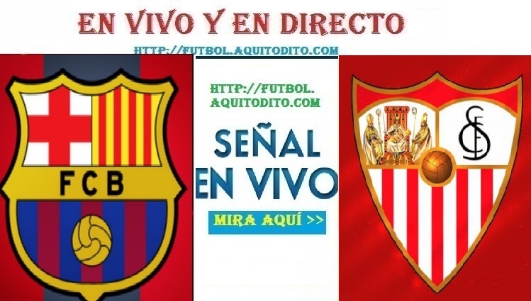 Barcelona vs Sevilla EN VIVO EN DIRECTO ONLINE canales TV y horarios ...