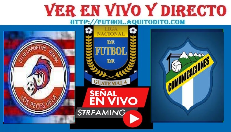 Iztapa vs Comunicaciones EN VIVO y EN DIRECTO del Apertura 2022 Liga de  Fútbol de Guatemala - Fútbol Mundial