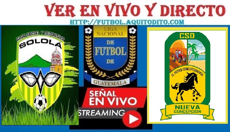 Solola vs Nueva Concepcion EN VIVO Liga GT