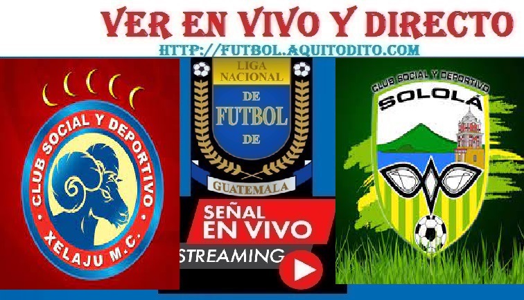 Xelaju MC vs Solola EN VIVO Liga de Guatemala