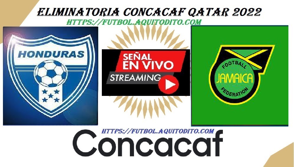 Honduras vs Jamaica EN VIVO y EN DIRECTO eliminatorias de la Concacaf