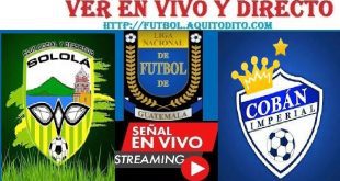 Sololá vs Cobán Imperial EN VIVO Liga de Guatemala