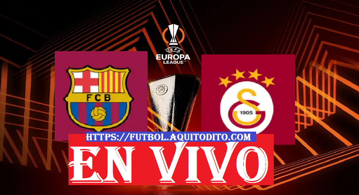 Barcelona vs Galatasaray EN VIVO Octavos de Final de la Europa League