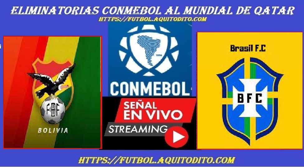 Bolivia vs Brasil EN VIVO Eliminatoria Conmebol Qatar 2022