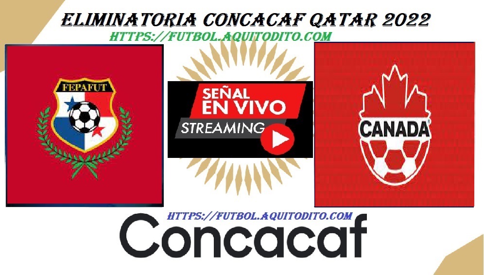 Panamá vs Canadá EN VIVO Eliminatoria Concacaf Qatar 2022