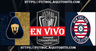 Pumas vs New England Revolution EN VIVO por la Liga de Campeones de Concacaf