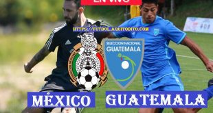 Guatemala vs México EN VIVO Partido Amistoso Internacional 2022