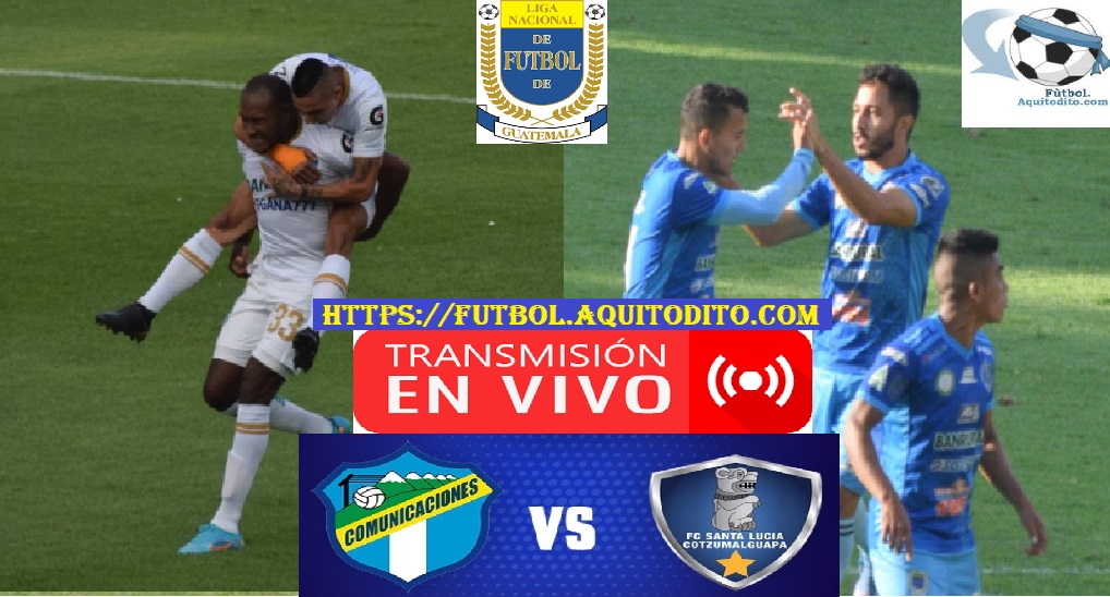 Comunicaciones vs Santa Lucía Cotzumalguapa EN VIVO Cuartos de Final VUELTA Liga de Guatemala