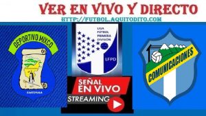 Mixco vs Comunicaciones B EN VIVO Cuartos de Final Juego de VUELTA Liga Primera Division GT