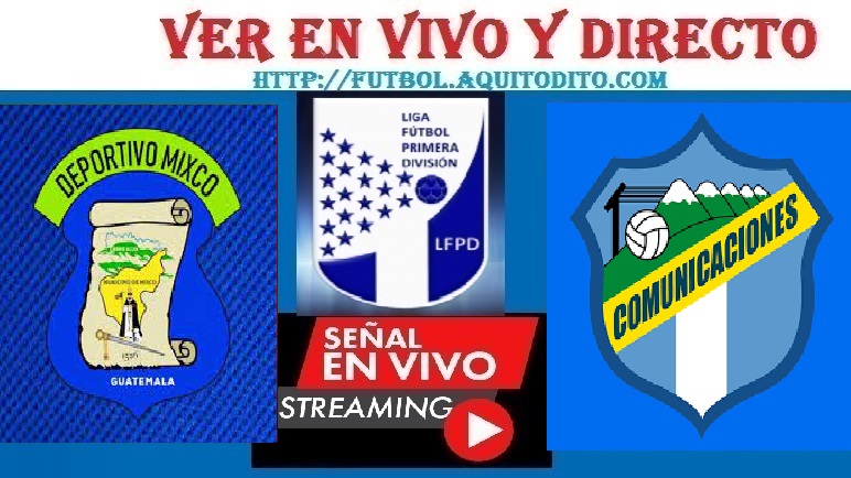 Mixco vs Comunicaciones B EN VIVO Cuartos de Final Juego de VUELTA Liga Primera Division GT