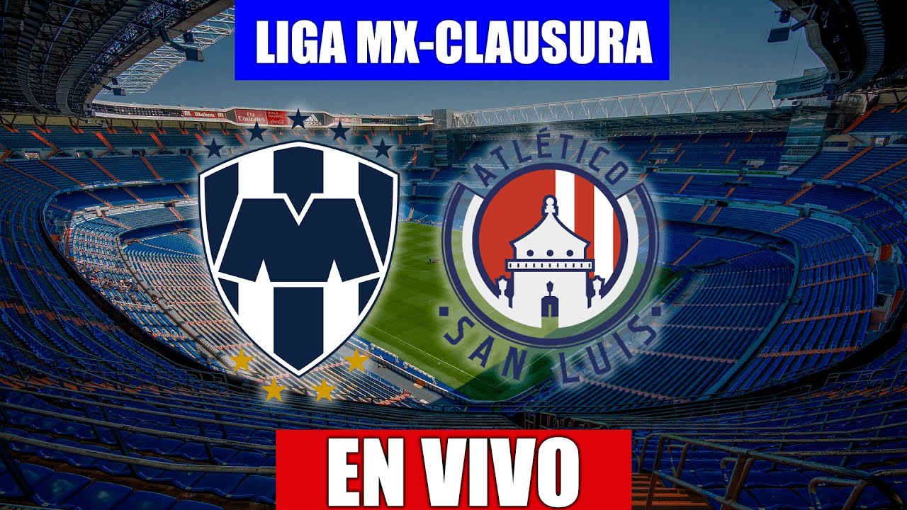 Monterrey vs Atlético de San Luis EN VIVO repechaje Liga MX