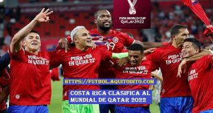 Costa Rica se clasifica al Mundial de Qatar 2022