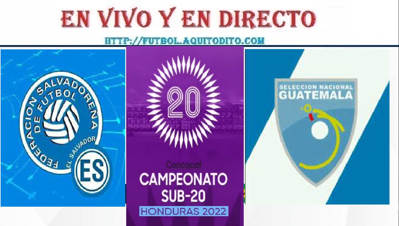 El Salvador vs Guatemala EN VIVO Premundial Sub20 Honduras