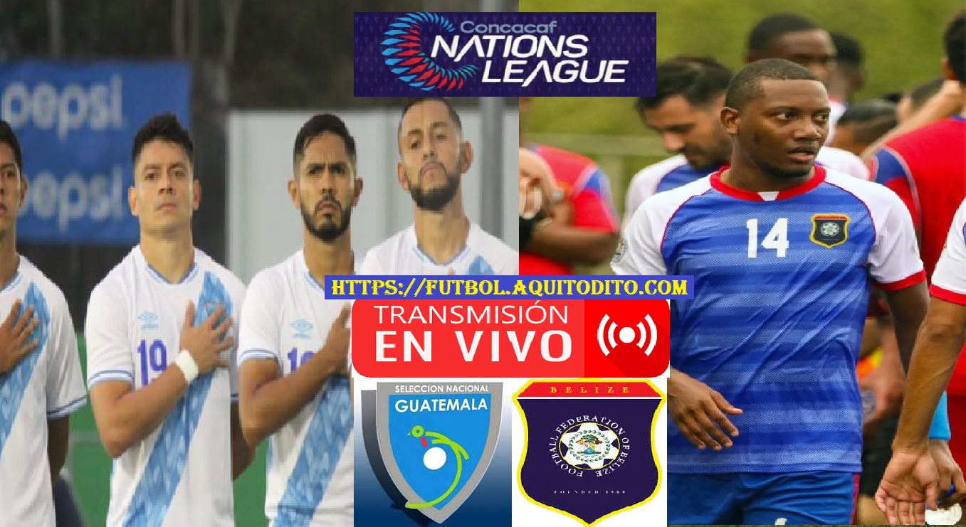 Guatemala vs Belice EN VIVO Jornada 02 Liga de Naciones Concacaf