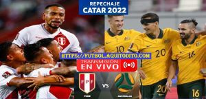 Perú vs Australia EN VIVO por el Repechaje al Mundial de Qatar 2022