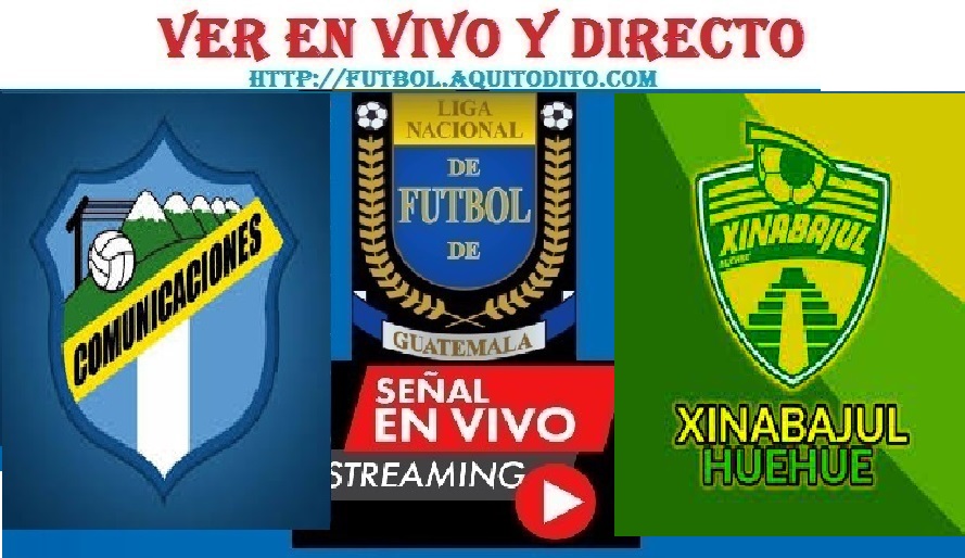 Comunicaciones vs Xinabajul Huehue EN VIVO Liga de Guatemala