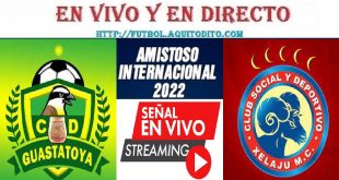 Guastatoya vs Xelajú MC EN VIVO Amistoso Internacional 2022