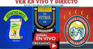 Mixco vs Xelajú MC EN VIVO Liga de Guatemala