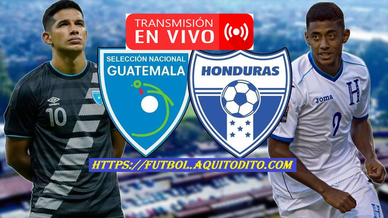 Guatemala vs Honduras EN VIVO Amistoso Internacional en Estados Unidos