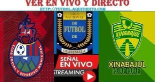 Municipal vs Xinabajul Huehue EN VIVO Liga de Guatemala