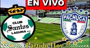 Pachuca vs Santos Laguna EN VIVO Liga MX