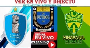 Santa Lucía Cotzumalguapa vs Xinabajul Huehue EN VIVO Liga de Guatemala