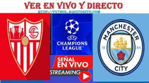 Sevilla FC vs Manchester City EN VIVO Champions League