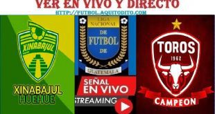 Xinabajul Huehue vs Malacateco EN VIVO Liga de Guatemala