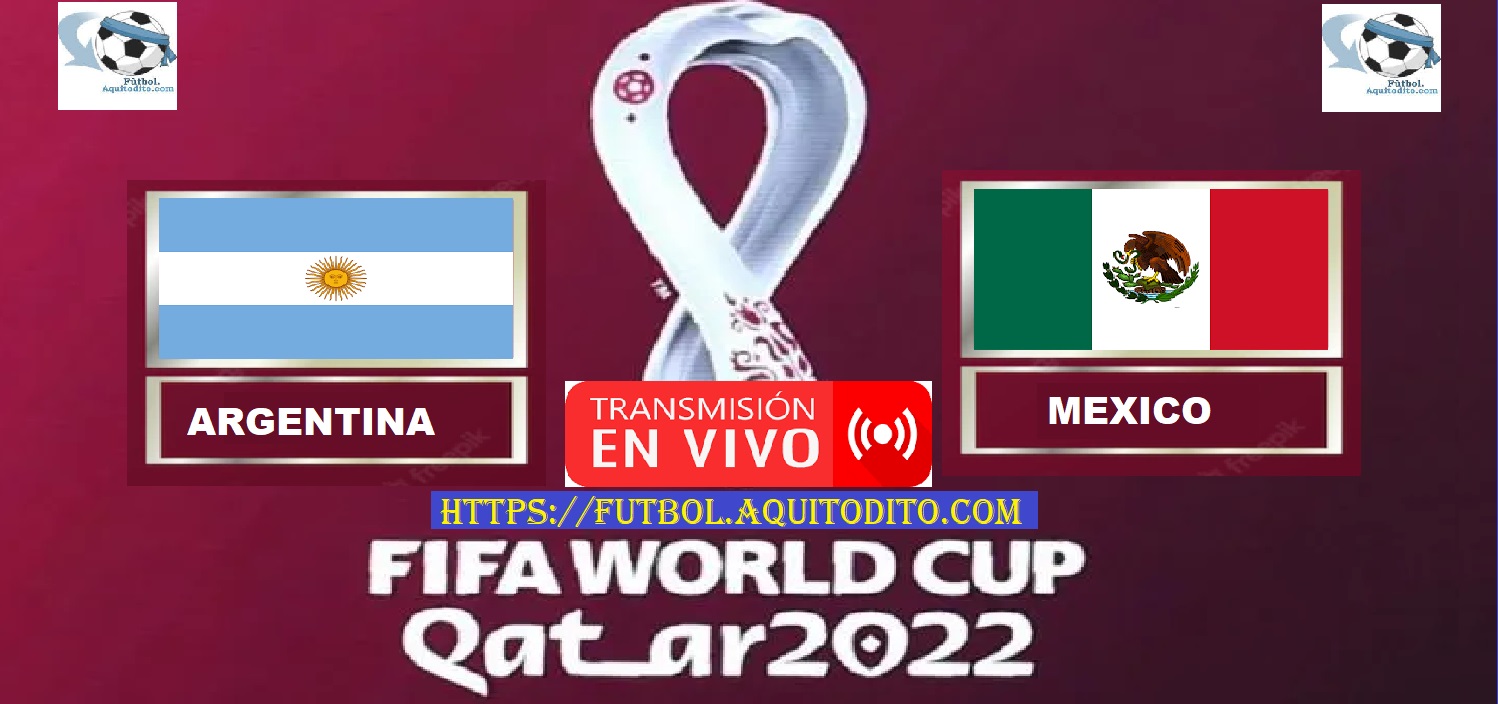 Argentina vs México EN VIVO Mundial de Qatar 2022
