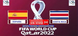 España vs Costa Rica EN VIVO Mundial de Qatar 2022