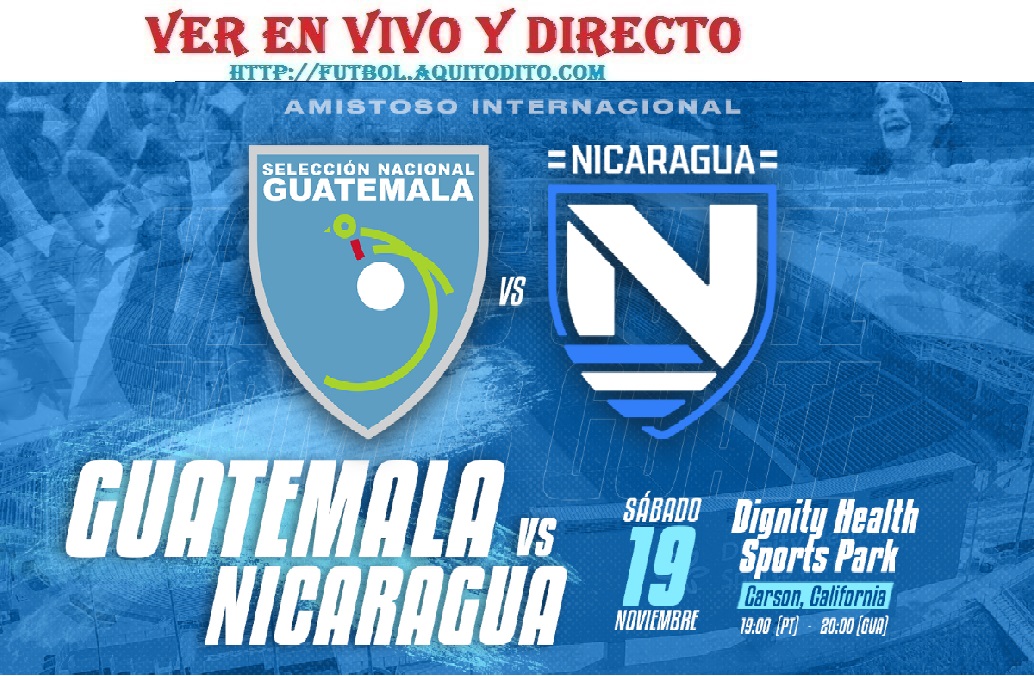 Guatemala vs Nicaragua EN VIVO y EN DIRECTO Partido Amistoso