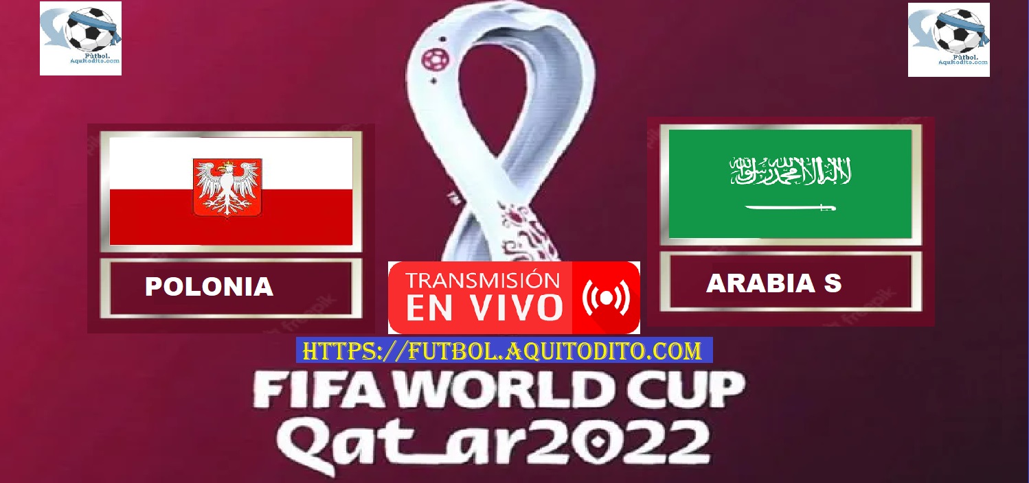 Polonia vs Arabia Saudita EN VIVO Mundial de Qatar 2022