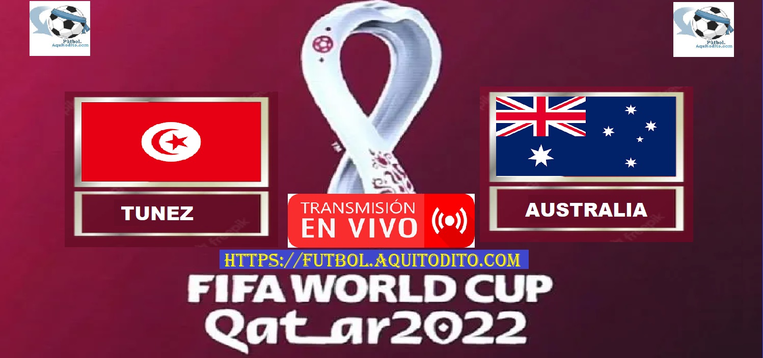 Tunez vs Australia EN VIVO Mundial de Qatar 2022