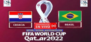 Croacia vs Brasil EN VIVO Cuartos de Final por el Mundial de Qatar 2022