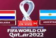 Holanda vs Argentina EN VIVO Cuartos de Final por el Mundial de Qatar 2022