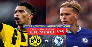 Borussia Dortmund vs Chelsea EN VIVO Octavos de Final de la Champions League