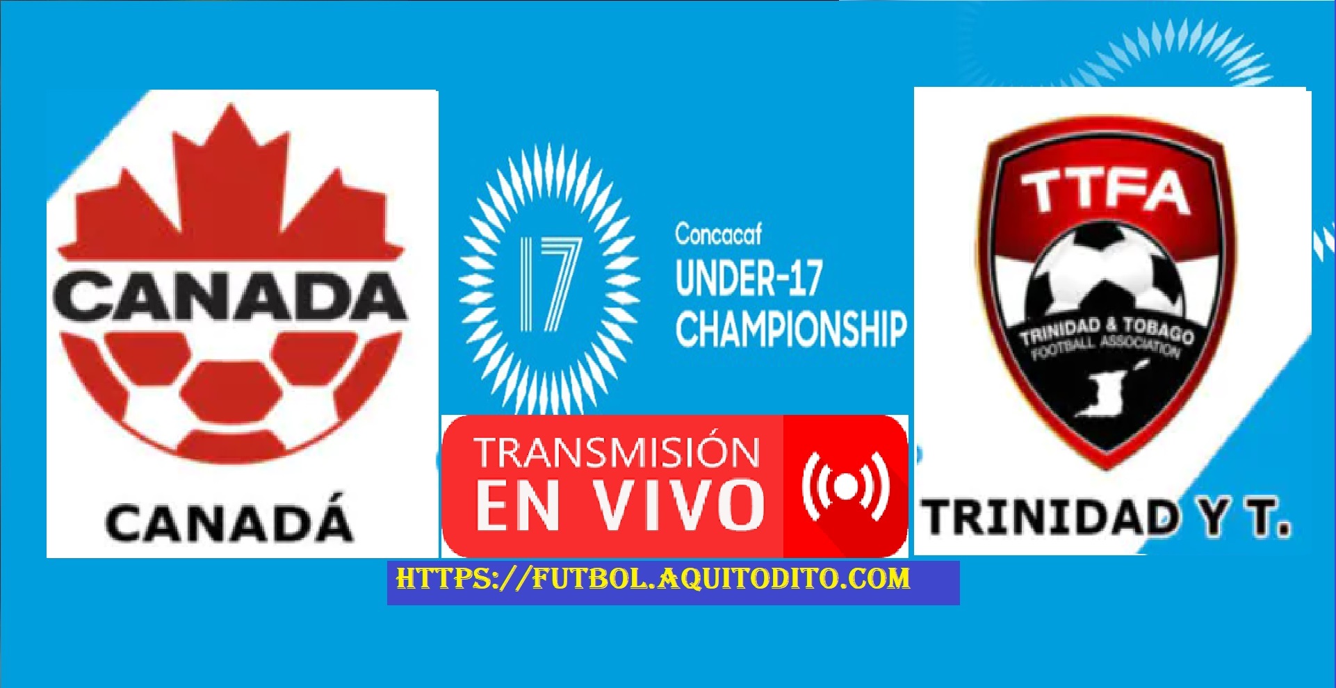 Canadá vs Trinidad y Tobago EN VIVO Premundial Sub 17 de Concacaf 2023