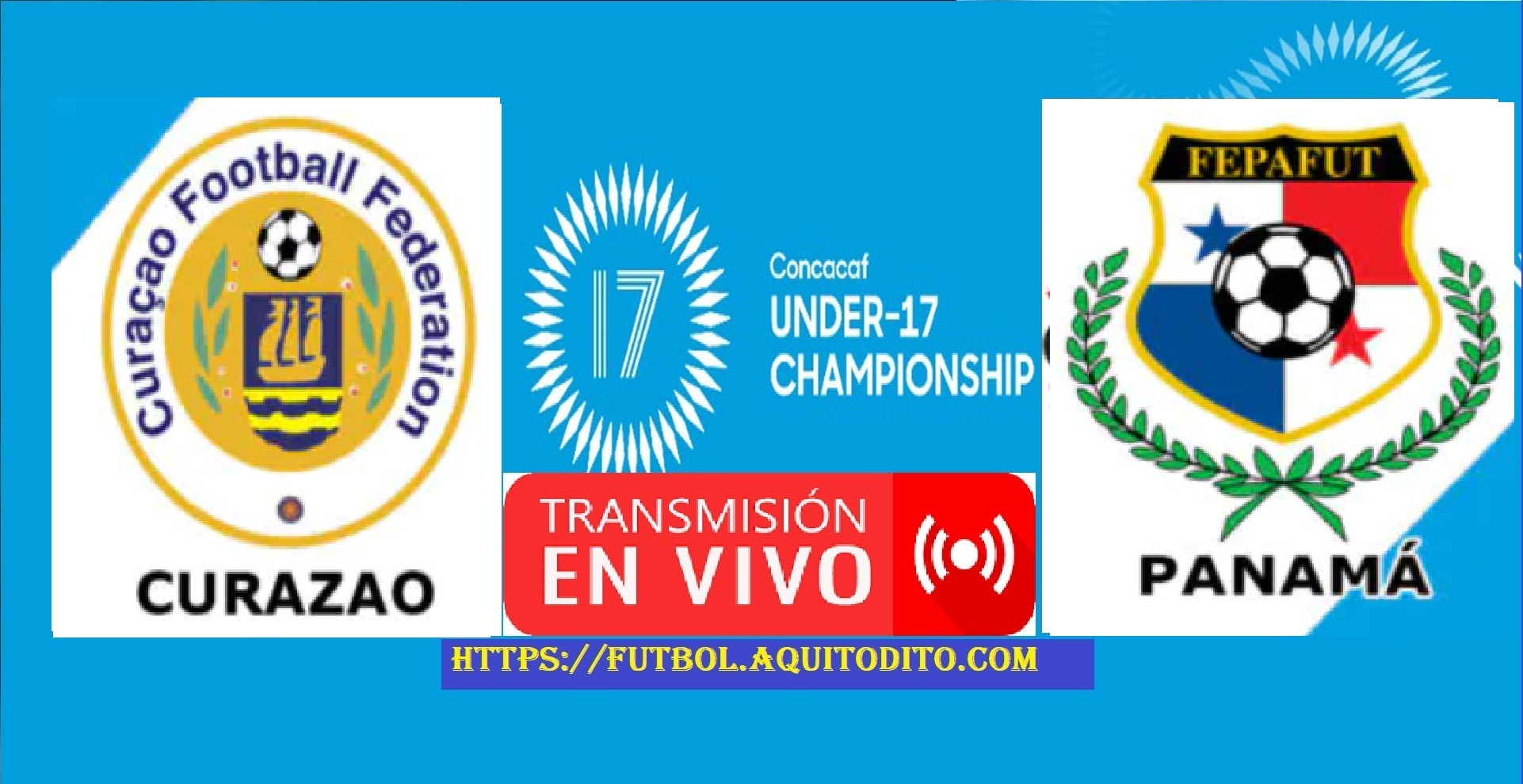 Curazao vs Panamá EN VIVO Premundial Sub 17 de Concacaf 2023