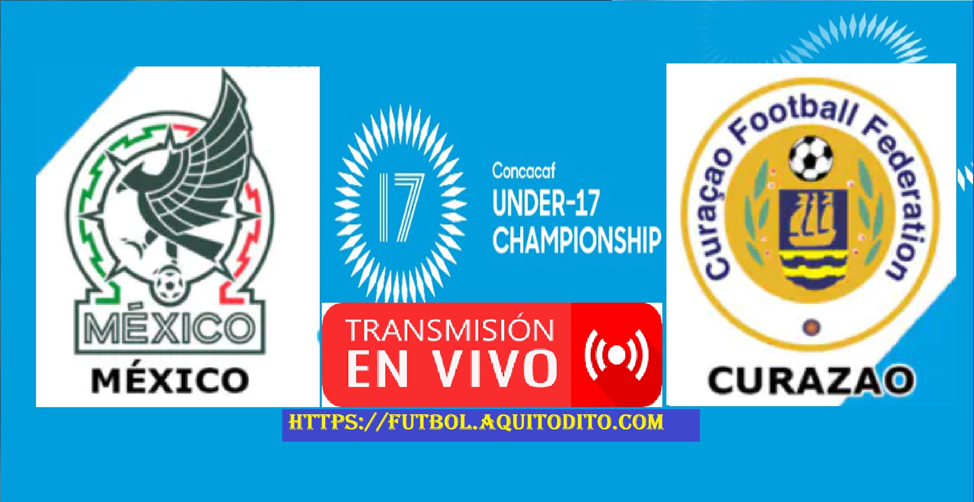 México vs Curazao EN VIVO Premundial Sub 17 de Concacaf 2023