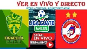 Xinabajul Huehue vs Iztapa EN VIVO Liga Guate Banrural