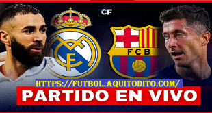 Barcelona vs Real Madrid EN VIVO Clásico Liga Española