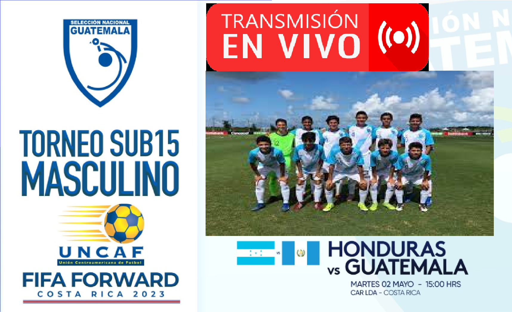 Guatemala vs Honduras EN VIVO Torneo Sub 15 UNCAF FIFAFORWARD Costa