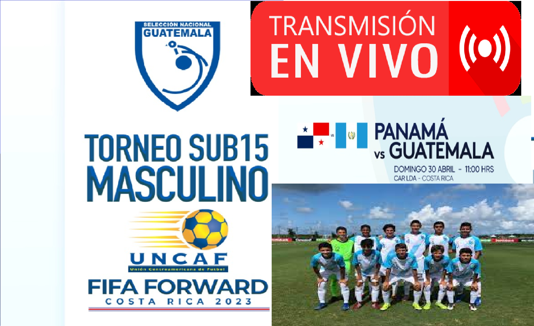 VER Guatemala vs Panama EN VIVO Torneo Sub 15 UNCAF FIFAFORWARD Costa