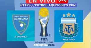 Argentina vs Guatemala EN VIVO Mundial Sub20 Argentina 2023