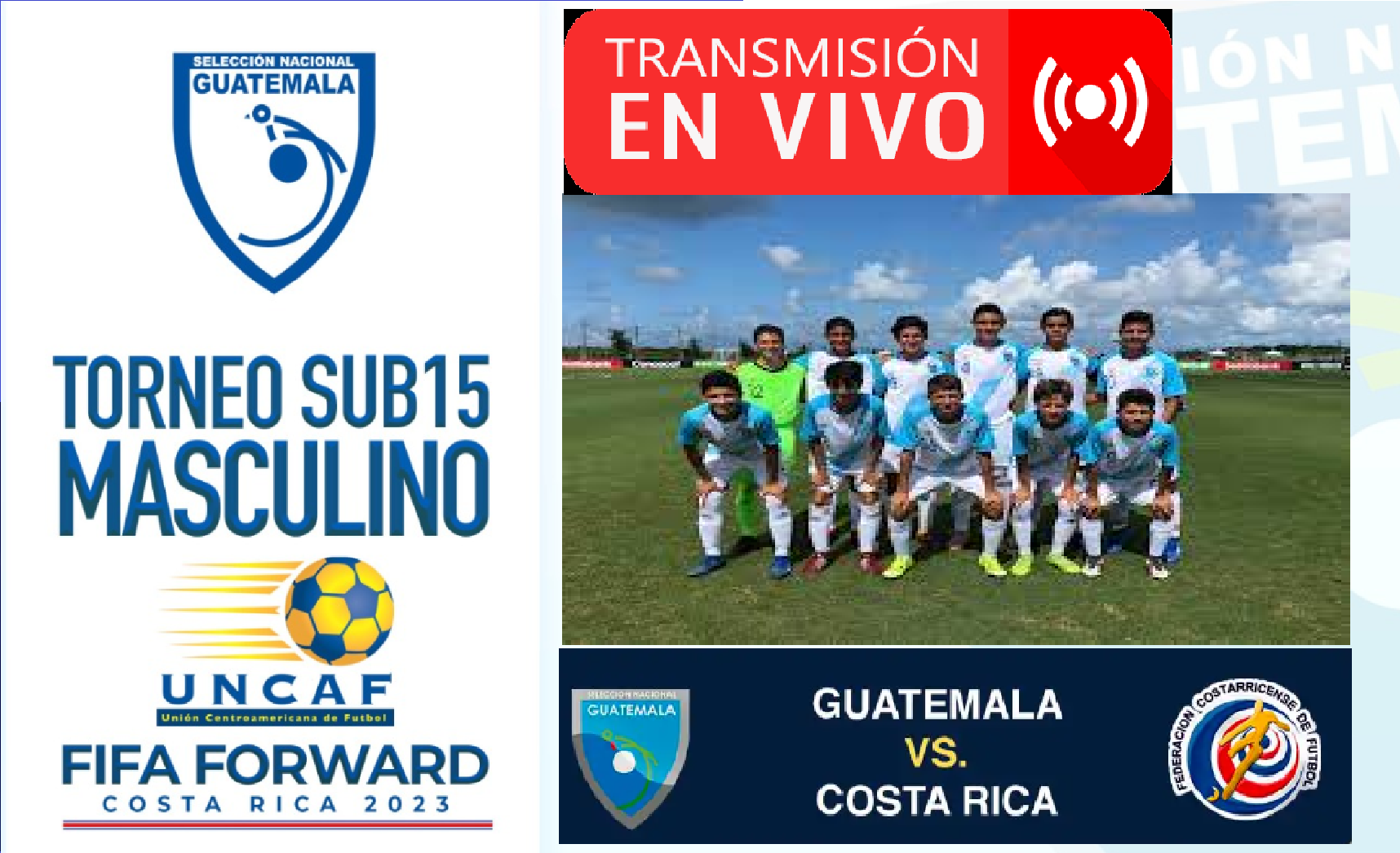 Guatemala vs Costa Rica EN VIVO GRAN FINAL Torneo Sub 15 UNCAF FIFA