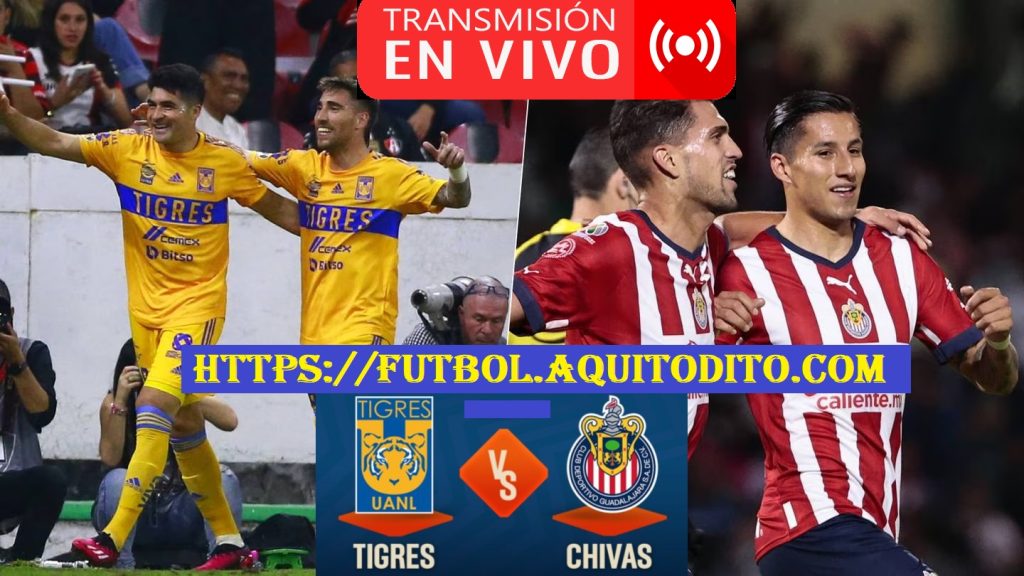 Tigres Vs Chivas De Guadalajara EN VIVO Gran Final IDA Del Clausura ...