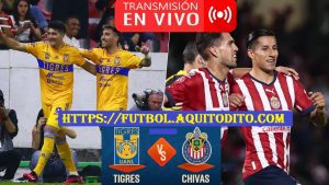 Tigres vs Chivas de Guadalajara EN VIVO Gran Final IDA del Clausura 2023 Liga Nacional del Fútbol de México